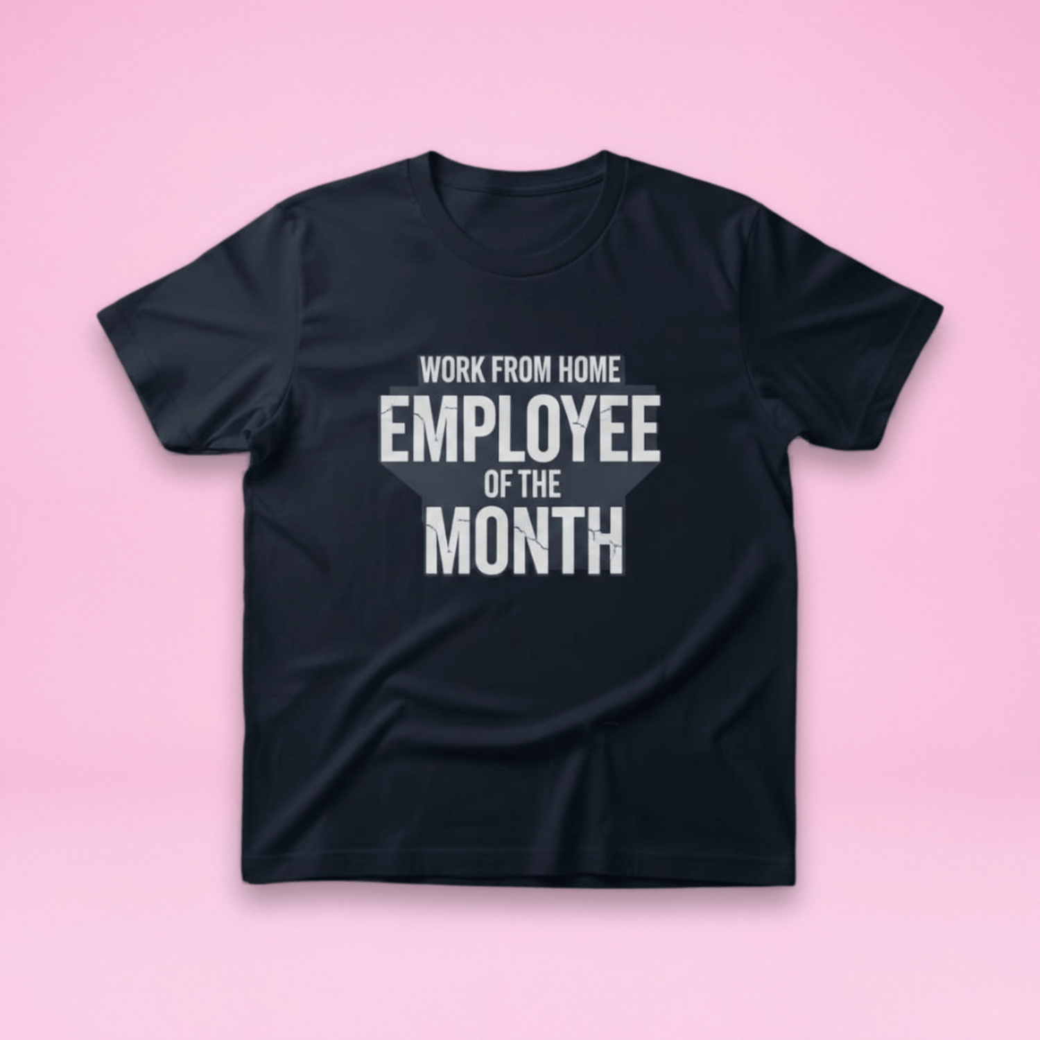 Employee Of The Month — WFH T-shirt (Copy)